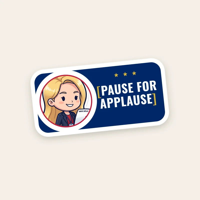 "[PAUSE FOR APPLAUSE]" Sticker, a mockup photo.